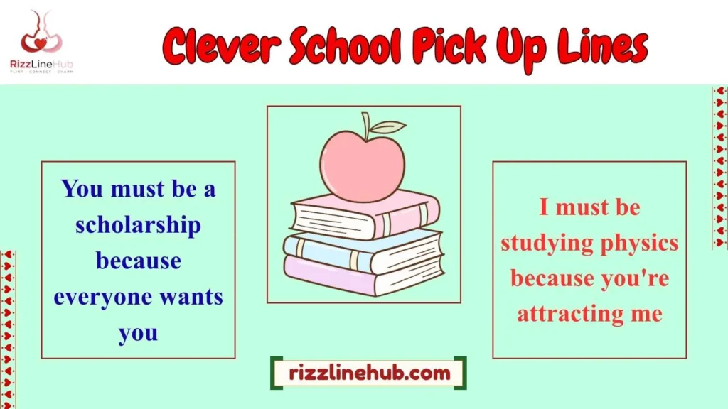 Clever School Pick Up Lines