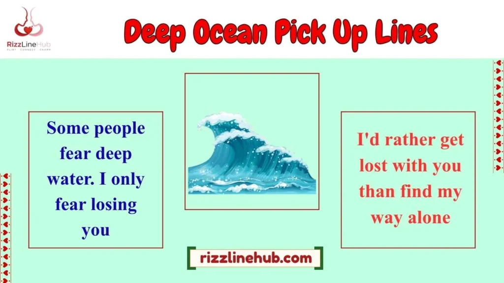 Deep Ocean Pick Up Lines