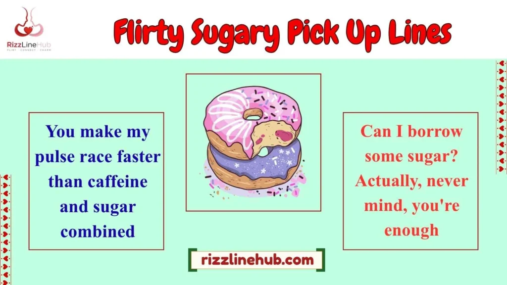 Flirty Sugary Pick Up Lines