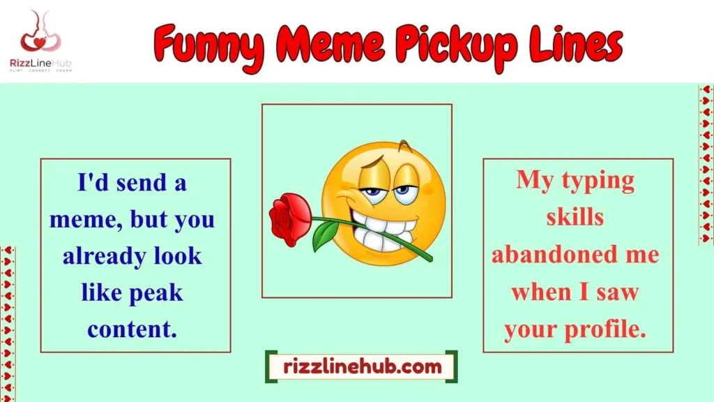 Funny Meme Pickup Lines