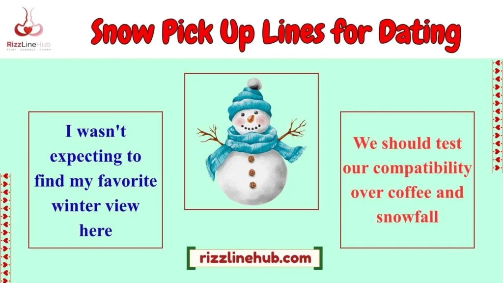 Snow Pick Up Lines for Dating 