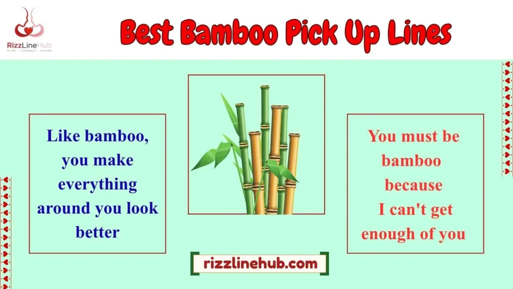 Best Bamboo Pick Up Lines