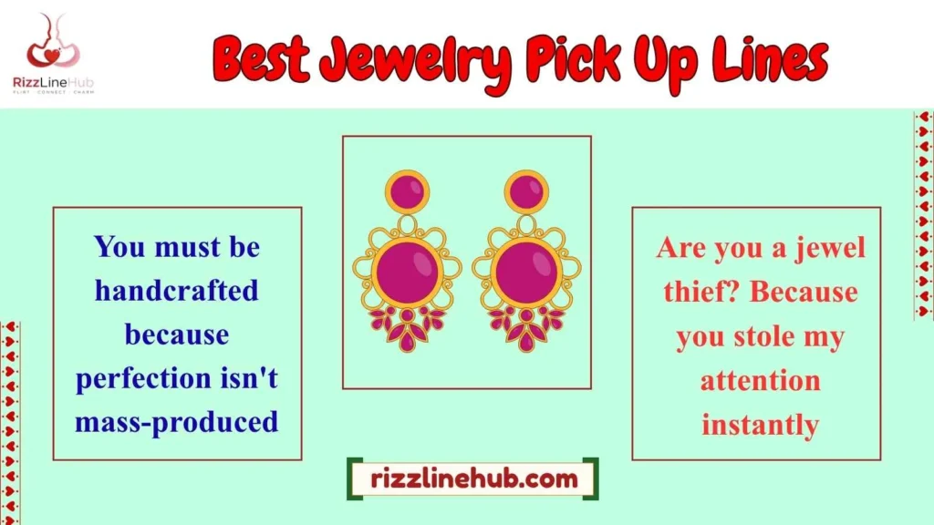 Best Jewelry Pick Up Lines