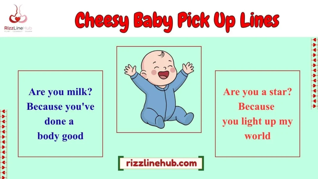 Cheesy Baby Pick Up Lines
