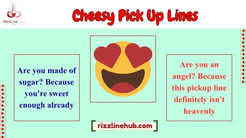 Cheesy Pick Up Lines
