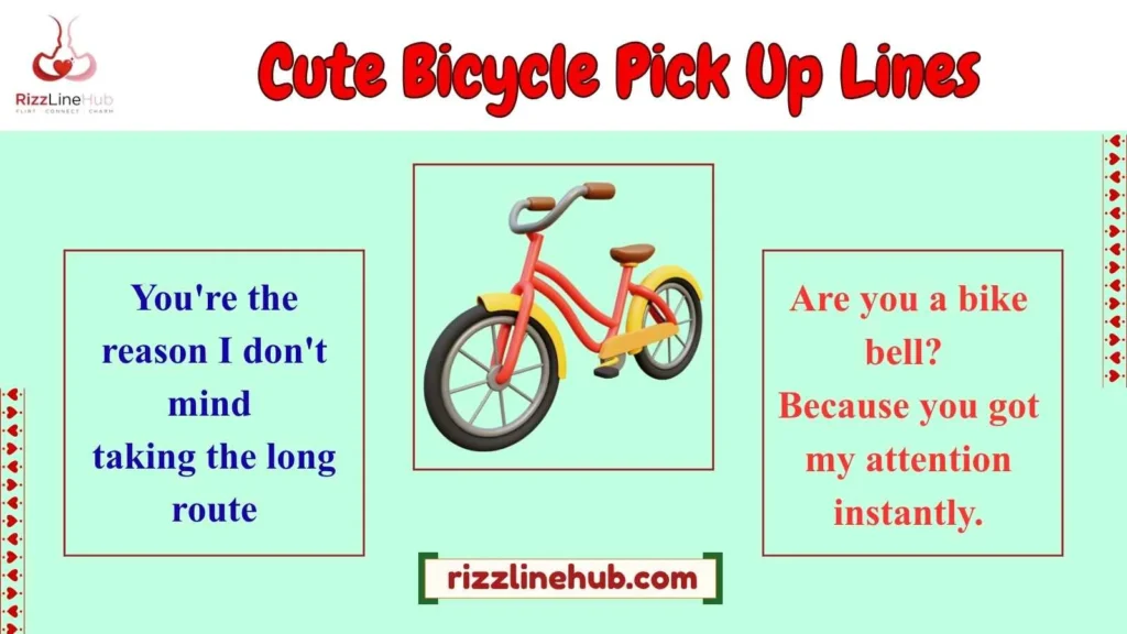 Cute Bicycle Pick Up Lines 