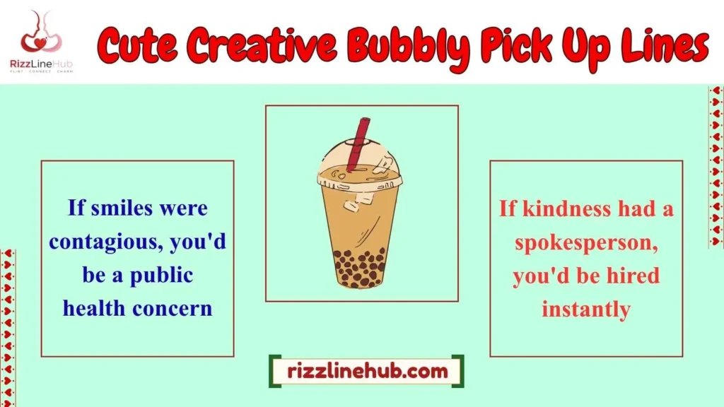 Cute Creative Bubbly Pick Up Lines