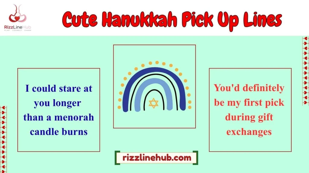 Cute Hanukkah Pick Up Lines