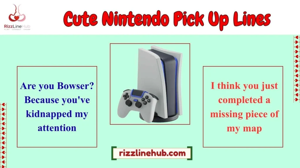 Cute Nintendo Pick Up Lines