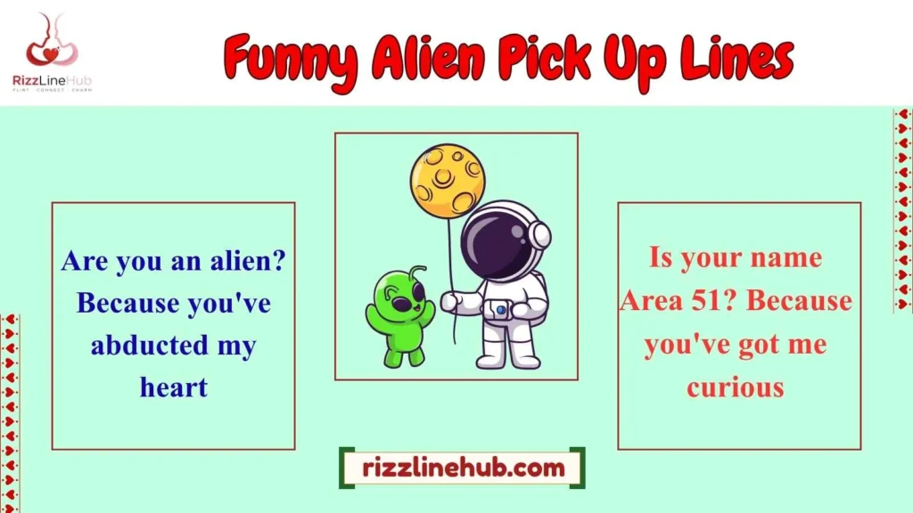 Funny Alien Pick Up Lines