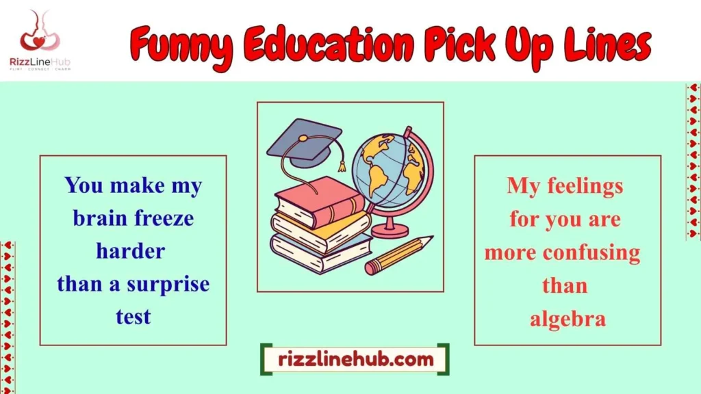 Funny Education Pick Up Lines