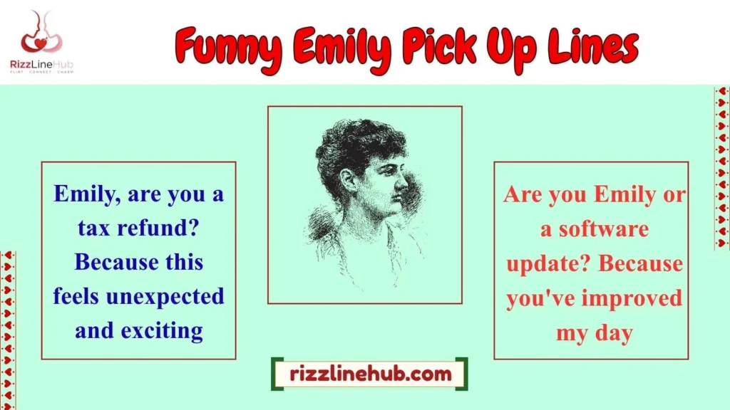 Funny Emily Pick Up Lines