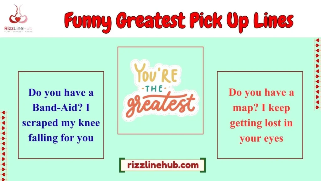 Funny Greatest Pick Up Lines