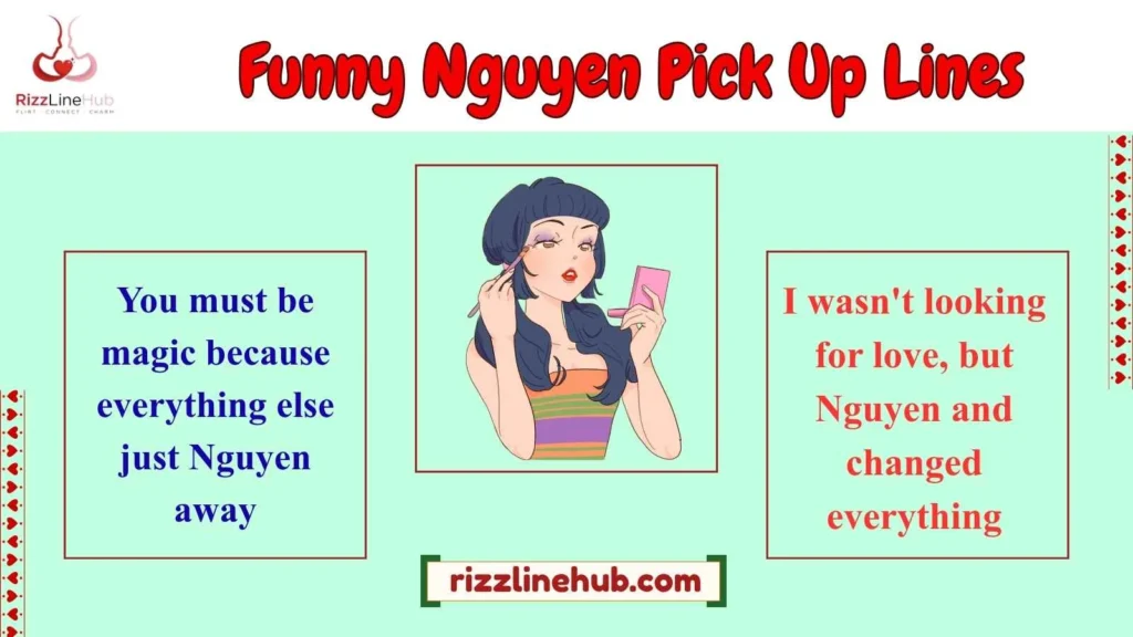 Funny Nguyen Pick Up Lines
