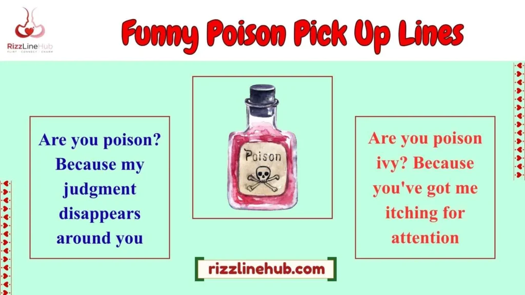 Funny Poison Pick Up Lines
