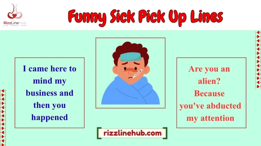 Funny Sick Pick Up Lines