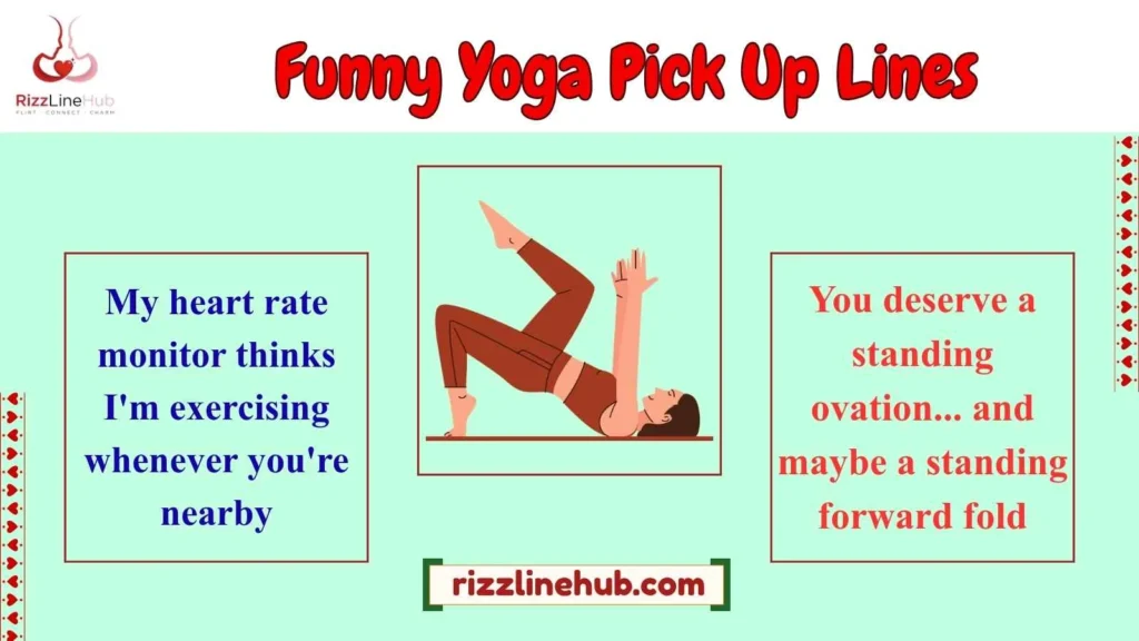 Funny Yoga Pick Up Lines