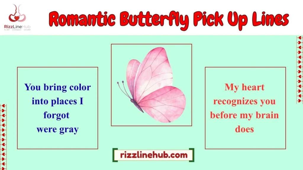 Romantic Butterfly Pick Up Lines