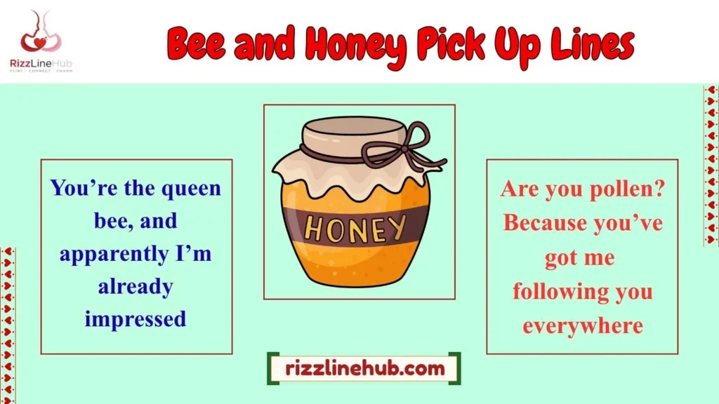 Bee and Honey Pick Up Lines