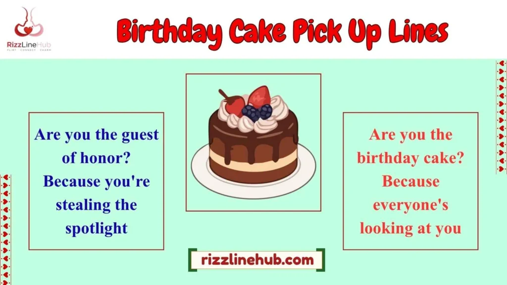 Birthday Cake Pick Up Lines
