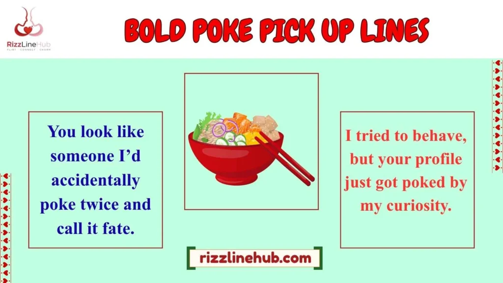 BOLD POKE PICK UP LINES 