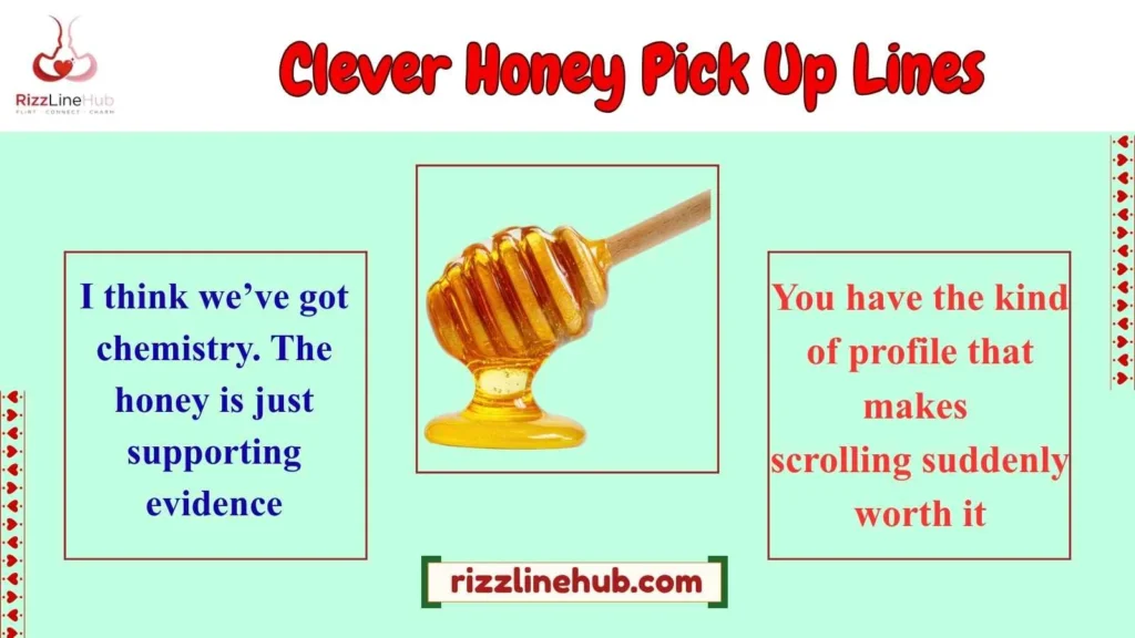 Clever Honey Pick Up Lines