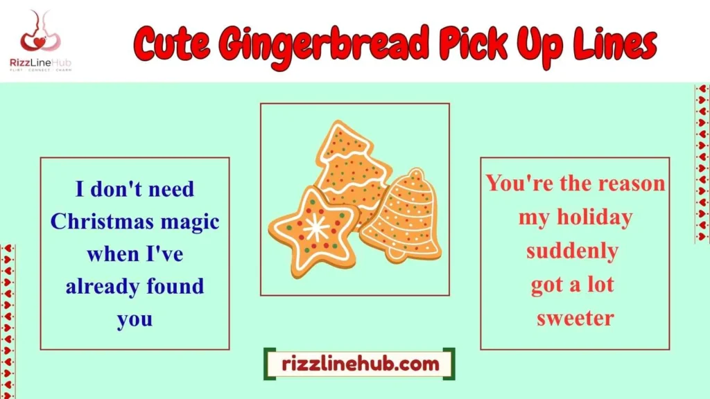 Cute Gingerbread Pick Up Lines
