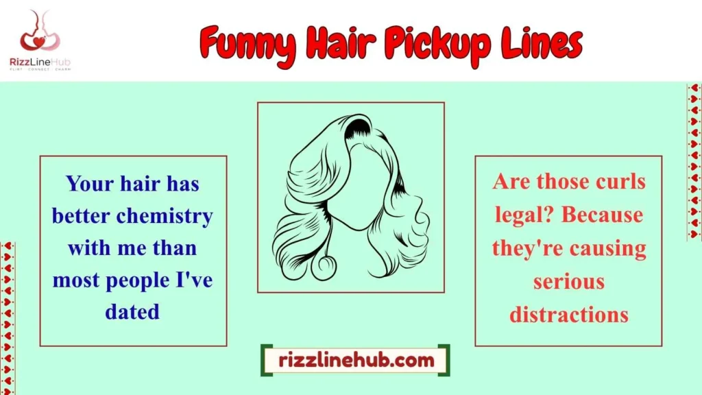 Funny Hair Pickup Lines