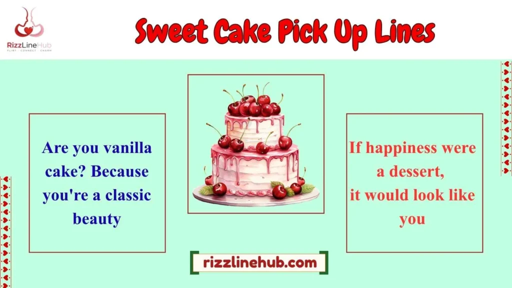 Sweet Cake Pick Up Lines