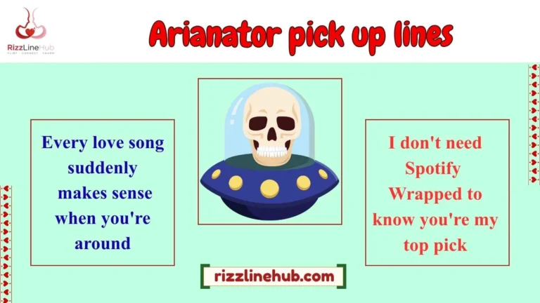 arianator pick up lines
