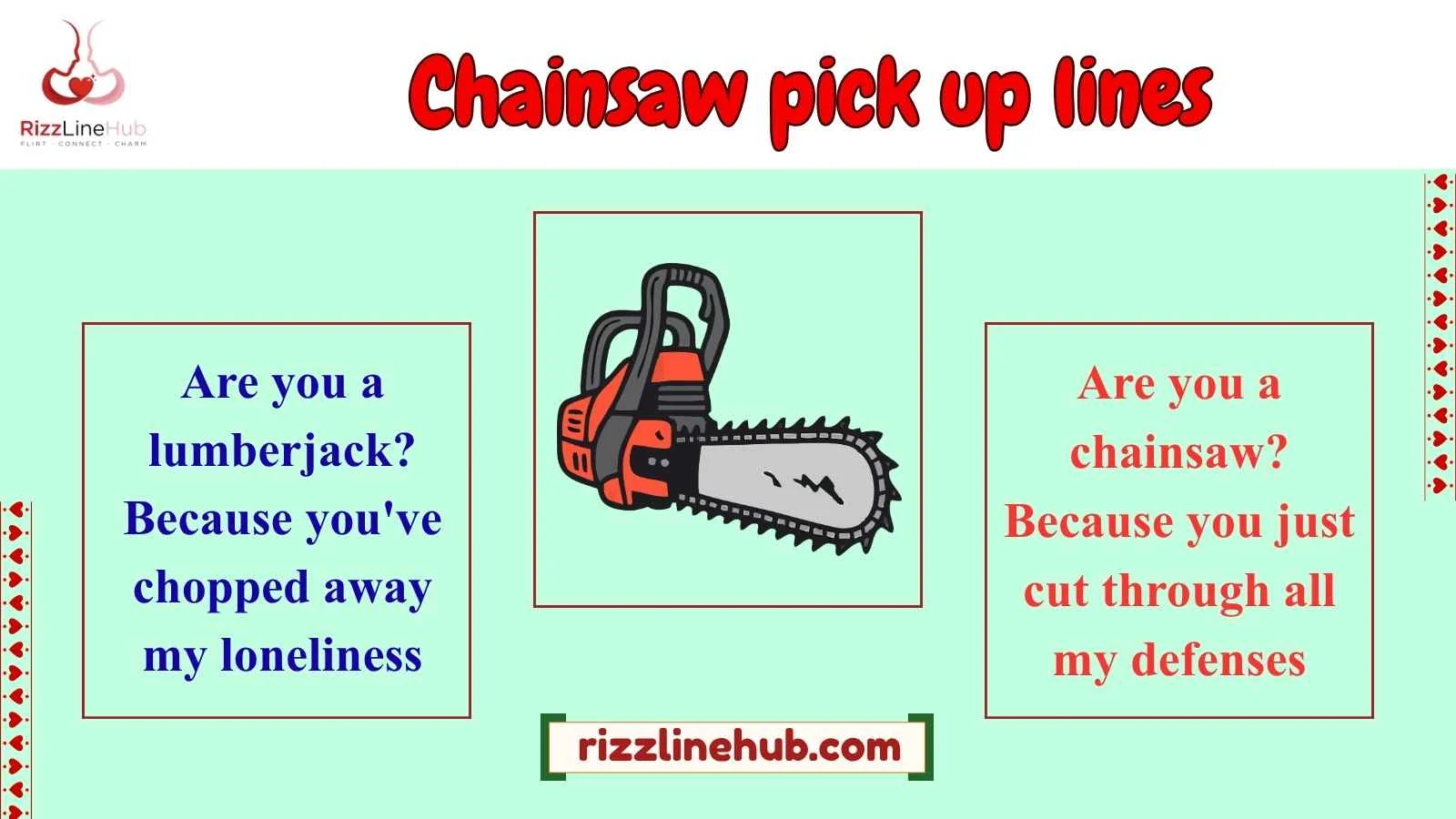 chainsaw pick up lines
