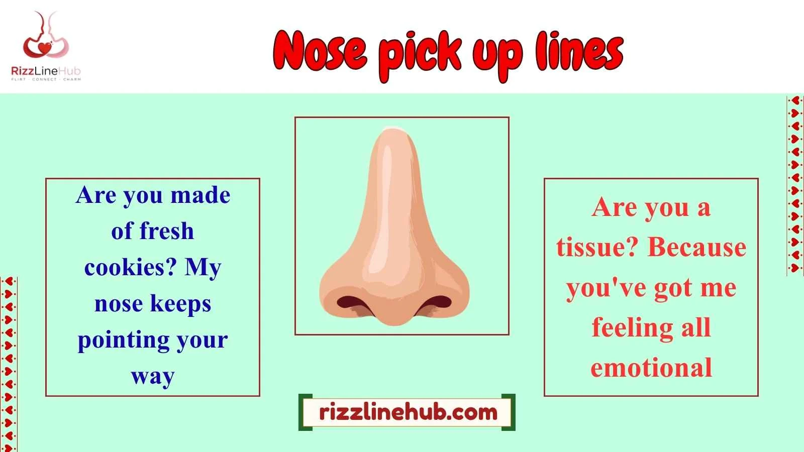 nose pick up lines