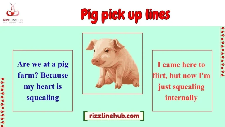 pig pick up lines