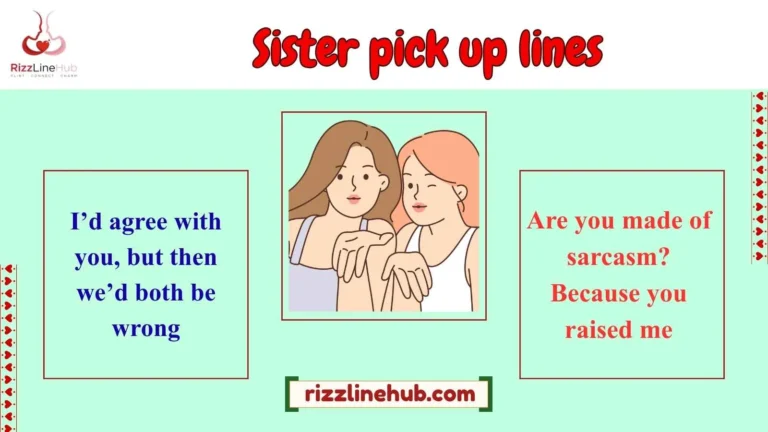 sister pick up lines