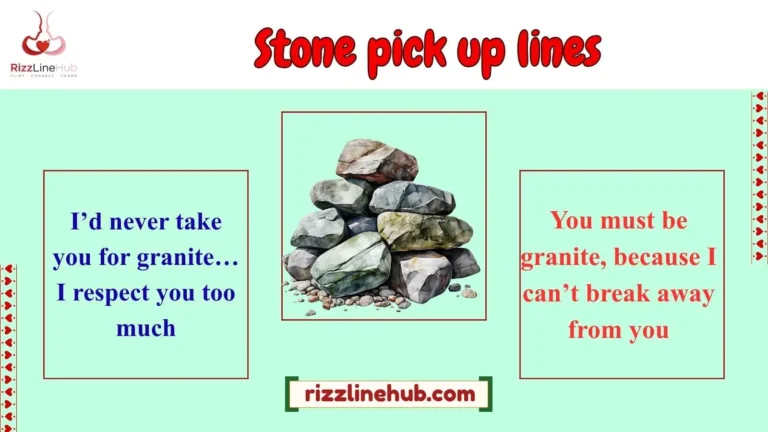 stone pick up lines