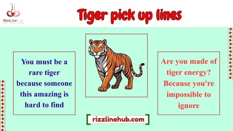 tiger pick up lines